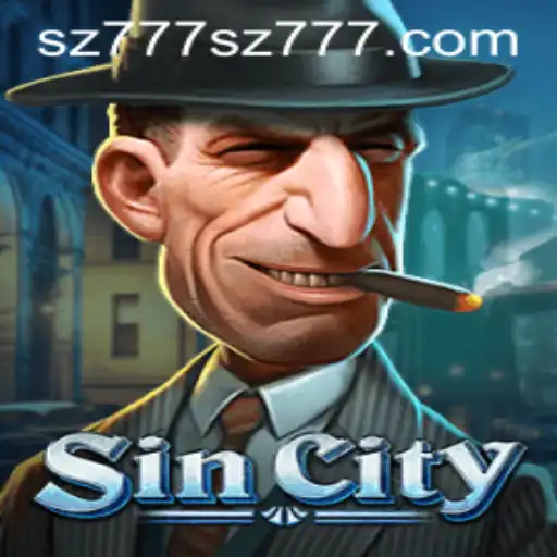 Discover the Exciting World of SinCity on SZ777.com